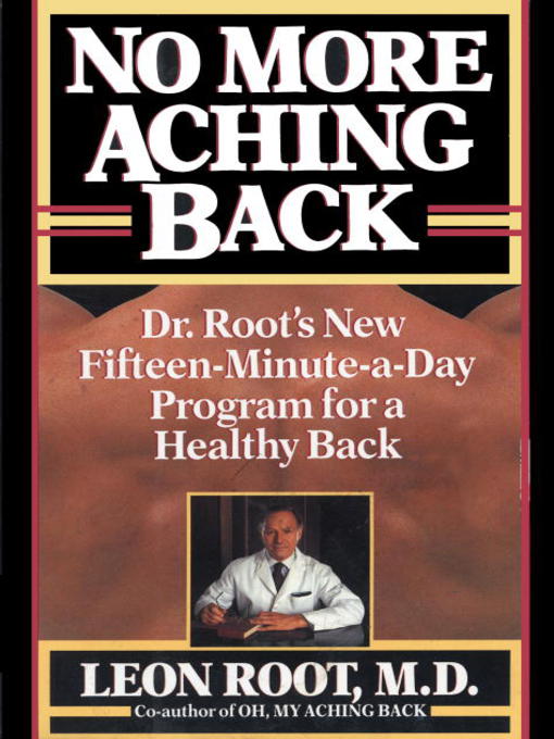 Title details for No More Aching Back by Leon Root, M.D. - Available